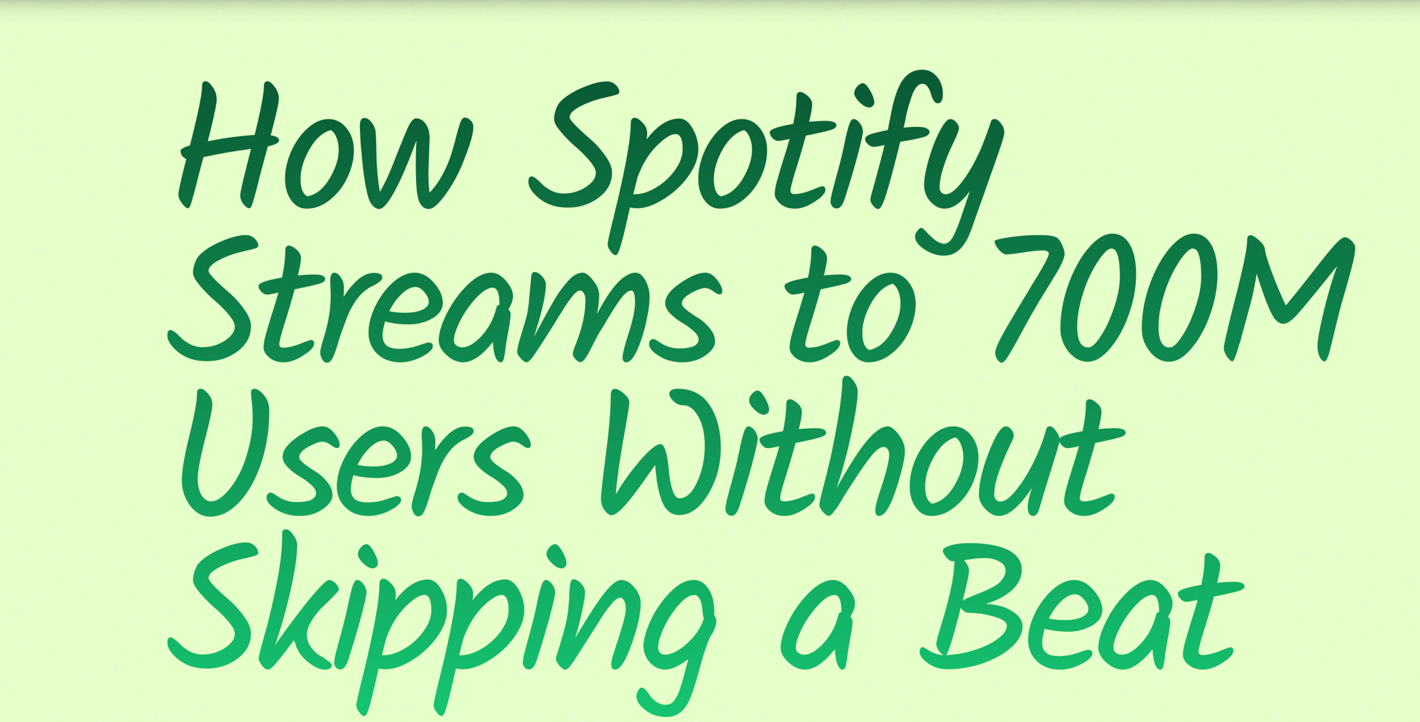 How Spotify Streams to 700M